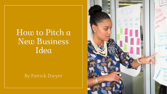 How to Pitch a New Business Idea