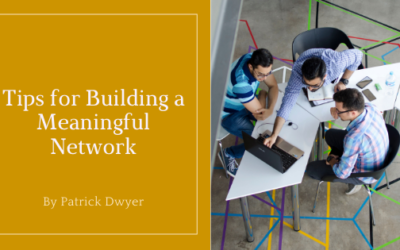 Tips for Building a Meaningful Network