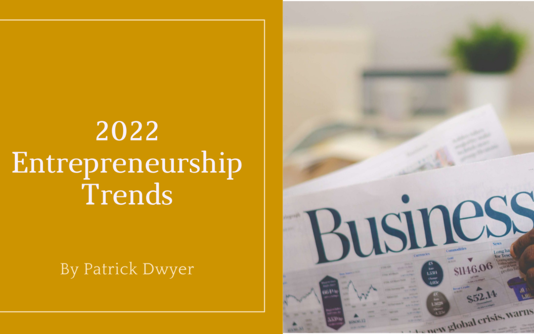 2022 Entrepreneurship Trends