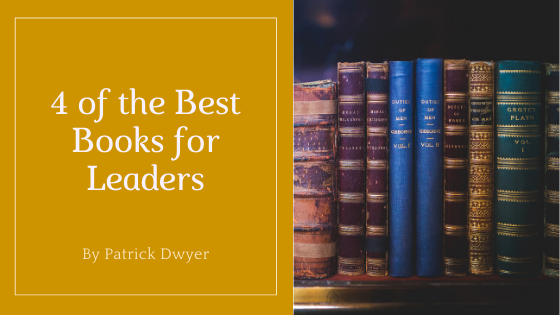 4 of the best books for leaders patrick dwyer