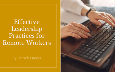 Effective Leadership Practices for Remote Workers