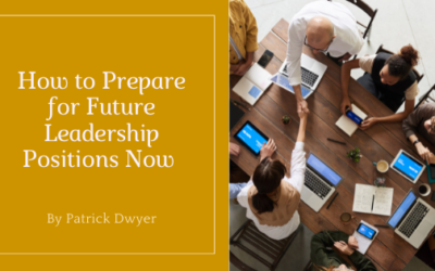 How to Prepare for Future Leadership Positions Now